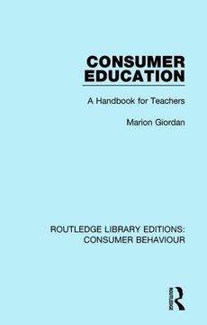 portada Consumer Education (Rle Consumer Behaviour): A Handbook for Teachers (en Inglés)