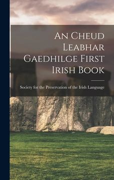 portada An Cheud Leabhar Gaedhilge First Irish Book (in English)