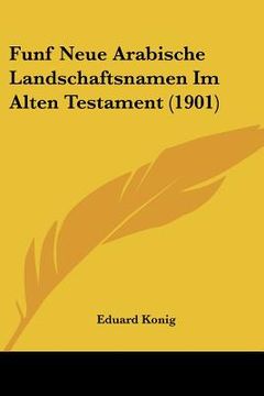 portada Funf Neue Arabische Landschaftsnamen Im Alten Testament (1901) (en Alemán)