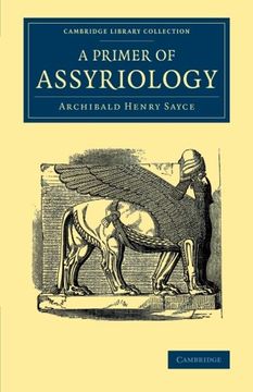 portada A Primer of Assyriology (Cambridge Library Collection - Archaeology) (in English)
