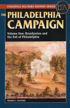 portada The Philadelphia Campaign: Brandywine and the Fall of Philadelphia, Volume 1 (in English)
