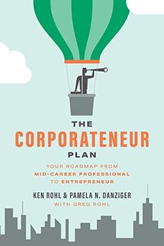 portada The Corporateneur Plan: Your Roadmap From Mid-Career Professional to Entrepreneur (en Inglés)