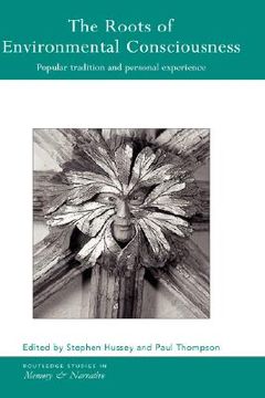 portada the roots of environmental consciousness: popular tradition and personal experience (en Inglés)