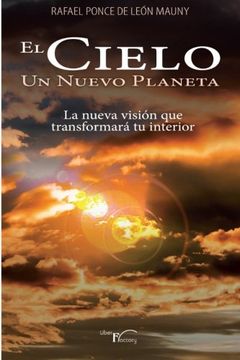 portada El Cielo Un Nuevo Planeta: La nueva visión… Que transformará tu interior