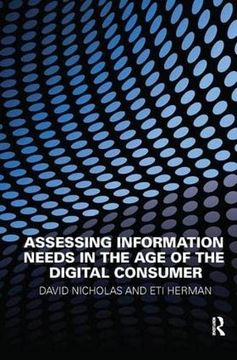 portada Assessing Information Needs in the Age of the Digital Consumer (en Inglés)