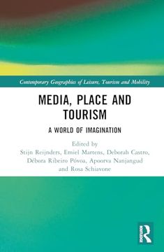 portada Media, Place and Tourism: Worlds of Imagination (Contemporary Geographies of Leisure, Tourism and Mobility) (en Inglés)