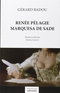portada Renée Pélagie Marquesa de Sade. Traducción de Elena Calvo (in Spanish)