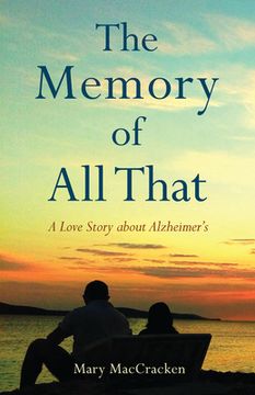 portada The Memory of all That: A Love Story About Alzheimer'St (en Inglés)