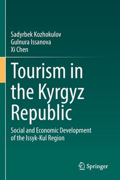 portada Tourism in the Kyrgyz Republic: Social and Economic Development of the Issyk-Kul Region (en Inglés)