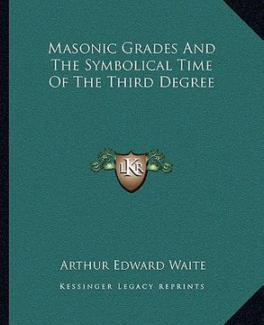 portada masonic grades and the symbolical time of the third degree