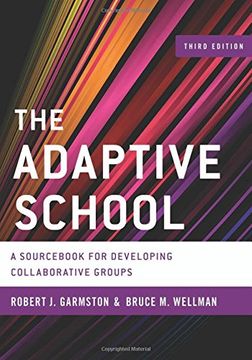 portada The Adaptive School: A Sourc for Developing Collaborative Groups (Christopher-Gordon New Editions)