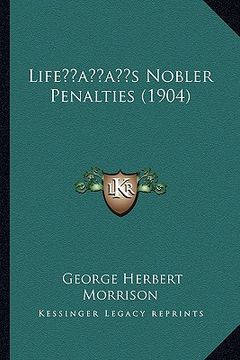portada lifeacentsa -a centss nobler penalties (1904) (en Inglés)