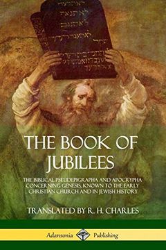 portada The Book of Jubilees: The Biblical Pseudepigrapha and Apocrypha Concerning Genesis, Known to the Early Christian Church and in Jewish History (en Inglés)