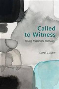 portada Called to Witness: Doing Missional Theology (The Gospel and our Culture Series (Gocs)) (en Inglés)