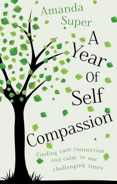 portada A Year of Self-Compassion: Finding Care, Connection and Calm in our Challenging Times