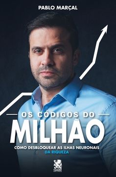 portada Os Códigos do Milhão - Pablo Marçal: Como Desbloquear as Ilhas Neuronais da Riqueza (in Portuguese)