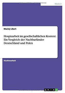 portada Hospizarbeit im gesellschaftlichen Kontext. Ein Vergleich der Nachbarländer Deutschland und Polen