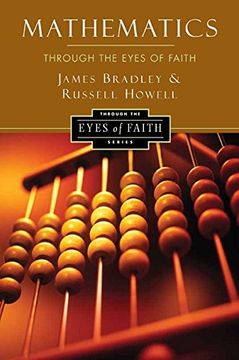 portada Mathematics Through the Eyes of Faith (en Inglés)