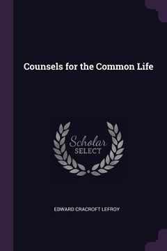 portada Counsels for the Common Life (en Inglés)
