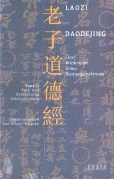 portada Studien zu Laozi, Daodejing, Bd. 1: Eine Wiedergabe seines Deutungsspektrums: Text, Übersetzung, Zeichenlexikon und Konkordanz