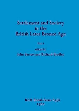 portada Settlement and Society in the British Later Bronze Age, Part i