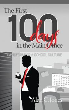 portada The First 100 Days in the Main Office: Transforming A School Culture (hc) (en Inglés)