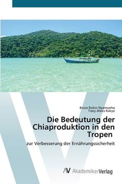 portada Die Bedeutung der Chiaproduktion in den Tropen (in German)