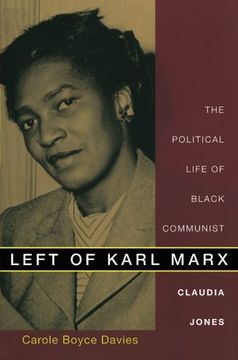 portada Left of Karl Marx: The Political Life of Black Communist Claudia Jones (en Inglés)