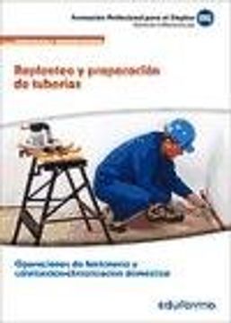 portada UF0408. Replanteo y preparación de tuberías. Certificado de profesionalidad Operaciones de fontanería y calefacción-climatización doméstica. Familia ... y Mantenimiento. Formación para el empleo