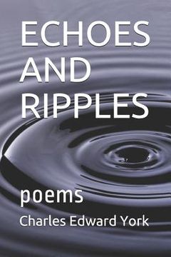 portada Echoes and Ripples: Poems (en Inglés)