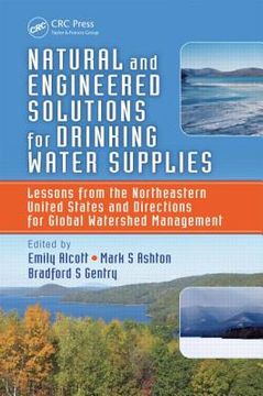 portada Natural and Engineered Solutions for Drinking Water Supplies: Lessons from the Northeastern United States and Directions for Global Watershed Manageme (in English)