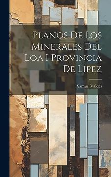 portada Planos de los Minerales del loa i Provincia de Lipez