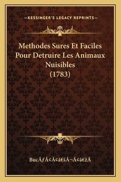 portada Methodes Sures Et Faciles Pour Detruire Les Animaux Nuisibles (1783) (en Francés)