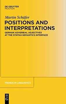 portada Positions and Interpretations: German Adverbial Adjectives at the Syntax-Semantics Interface (en Inglés)