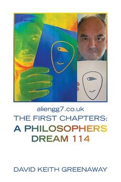 portada Aliengg7.Co.Uk the First Chapters: a Philosophers Dream 114 (en Inglés)