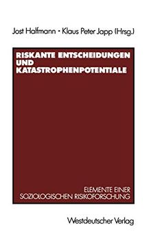 portada Riskante Entscheidungen und Katastrophenpotentiale: Elemente Einer Soziologischen Risikoforschung