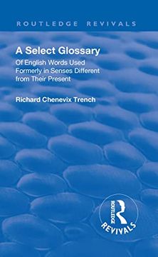 portada Revival: A Select Glossary (1906): Of English Words Used Formerly in Senses Different from Their Present (in English)