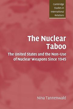 portada The Nuclear Taboo Hardback: The United States and the Non-Use of Nuclear Weapons Since 1945 (Cambridge Studies in International Relations) (en Inglés)