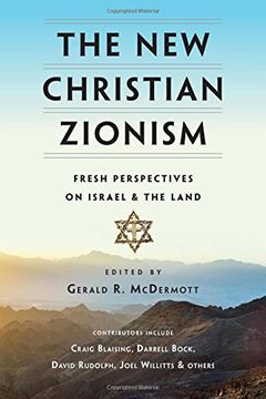 portada The New Christian Zionism: Fresh Perspectives on Israel and the Land