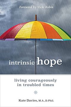 portada Intrinsic Hope: Living Courageously in Troubled Times (in English)