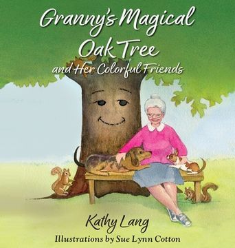 portada Granny's Magical Oak Tree and Her Colorful Friends (en Inglés)