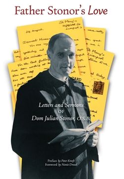 portada Father Stonor's Love: Letters and Sermons of Dom Julian Stonor, O.S.B. (en Inglés)