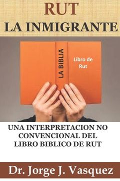 portada Rut La Inmigrante: Una Interpretación No Convencional del Libro Bíblico de Rut