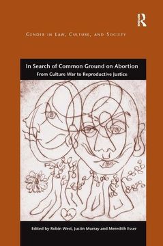 portada In Search of Common Ground on Abortion: From Culture War to Reproductive Justice (en Inglés)