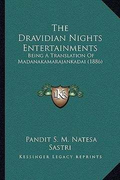 portada the dravidian nights entertainments: being a translation of madanakamarajankadai (1886) (in English)