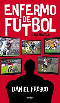 portada Enfermo de fútbol (Spanish Edition)