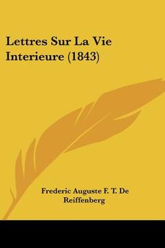 portada Lettres Sur La Vie Interieure (1843) (en Francés)