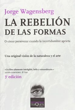 portada La Rebelión de las Formas: O Cómo Perservar Cuando la Incertidumbre Aprieta (Metatemas) (in Spanish)