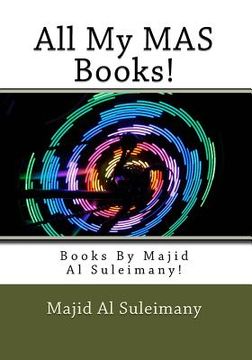 portada All My MAS Books!: Books By Majid Al Suleimany! (en Inglés)