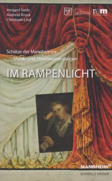 portada Im Rampenlicht: Schätze der Mannheimer Musik- und Theatersammlungen. Reiss-Engelhorn-Museen: Publikationen der Reiss-Engelhorn-Museen; Band 88. (en Alemán)